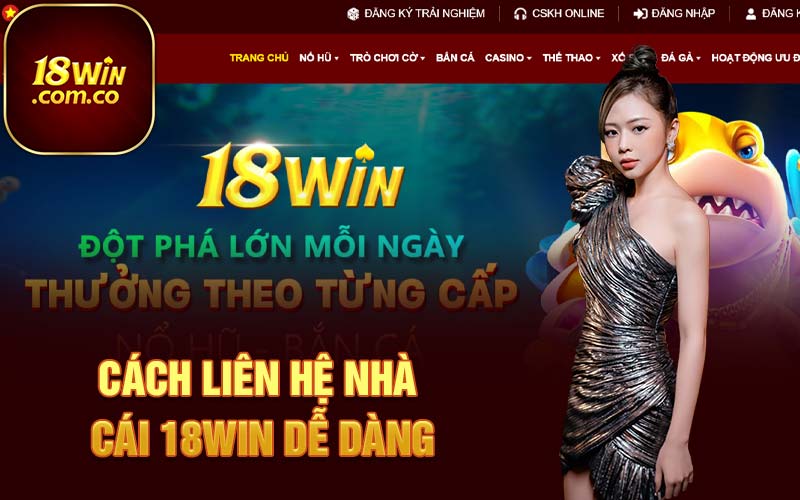 Cách liên hệ nhà cái 18Win dễ dàng