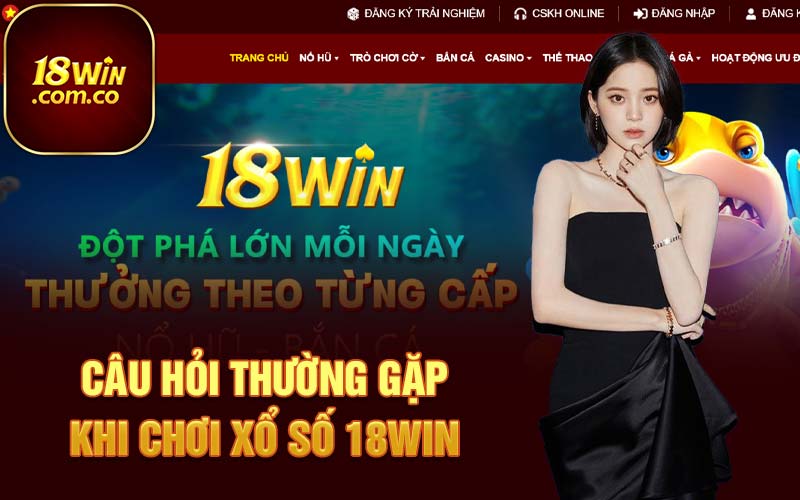 Câu hỏi thường gặp khi chơi xổ số 18Win 