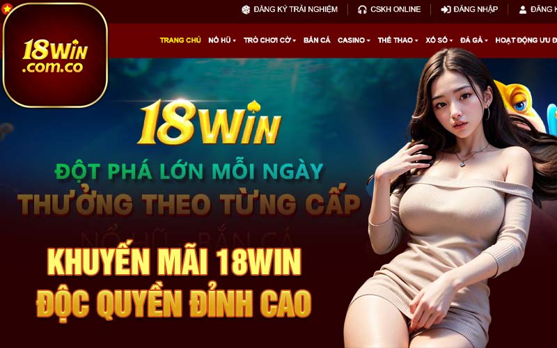 Khuyến mãi 18Win độc quyền đỉnh cao