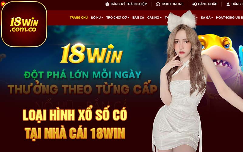 Loại hình xổ số có tại nhà cái 18Win 