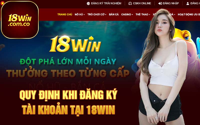 Quy định khi đăng ký tài khoản tại 18Win 