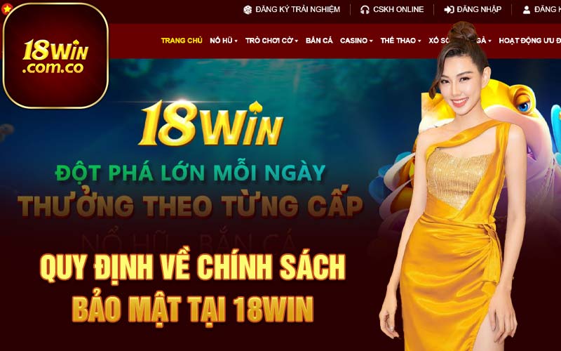 Quy định về chính sách bảo mật tại 18Win