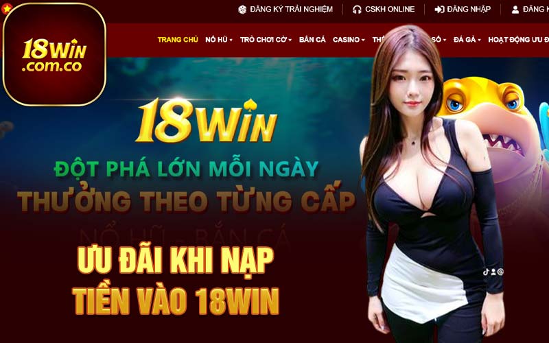 Ưu đãi khi nạp tiền vào 18Win 