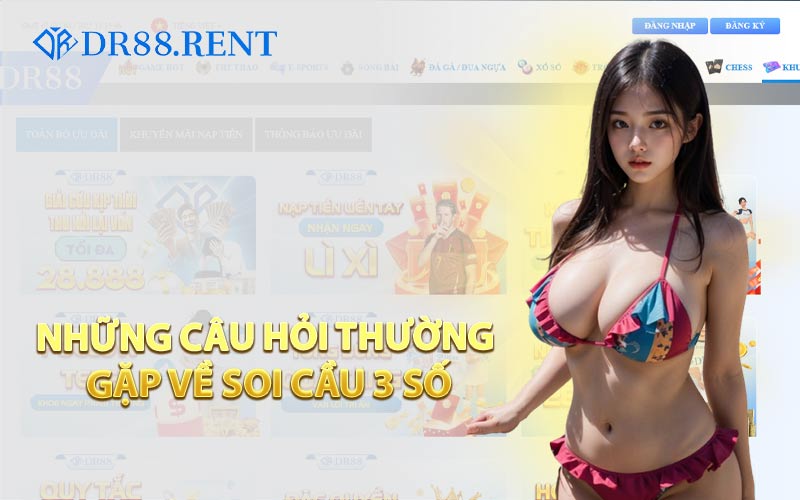 Những Câu Hỏi Thường Gặp Về Soi Cầu 3 Số