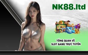 Tổng quan về slot game trực tuyến